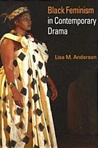 Black Feminism in Contemporary Drama (Hardcover)