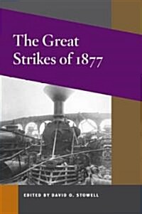 The Great Strikes of 1877 (Hardcover)