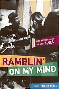 Ramblin on My Mind: New Perspectives on the Blues (Paperback)