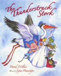 The Thunderstruck Stork (School & Library)