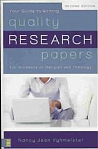 Quality Research Papers: For Students of Religion and Theology (Paperback, 2)