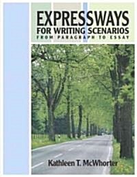 Expressways for Writing Scenarios: From Paragraph to Essay [With Mywritinglab] (Paperback)
