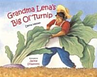 Grandma Lenas Big Ol Turnip (Paperback)