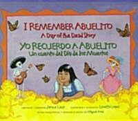 I Remember Abuelito: A Day of the Dead Story: Yo Recuerdo Abuelito: Un Cuento del Dia de Los Muerdos (Paperback)