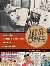 Jackie Ormes: The First African American Woman Cartoonist (Hardcover)