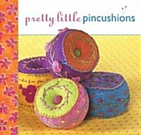 Pretty Little Pincushions (Hardcover)