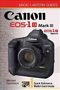 Canon EOS-1D Mark III & EOS-1Ds Mark III [With Bonus Quick Reference Wallet Card] (Paperback)