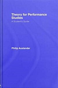 Theory for Performance Studies (Hardcover, 1st)