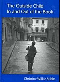 The Outside Child, In and Out of the Book (Hardcover, 1st)