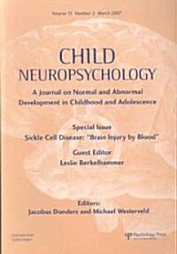 Sickle Cell Disease: Brain Injury by Blood : A Special Issue of Child Neuropsychology (Paperback)