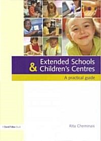 Extended Schools and Childrens Centres : A Practical Guide (Paperback)