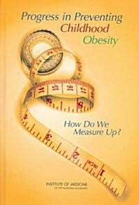 Progress in Preventing Childhood Obesity: How Do We Measure Up? [With CDROM] (Hardcover)