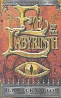 Eye of the Labyrinth (Mass Market Paperback)