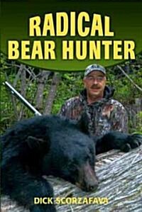 Radical Bear Hunter (Paperback)
