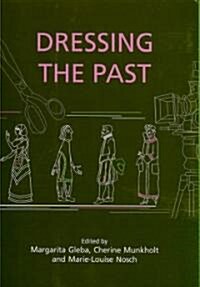 Dressing the Past (Paperback)