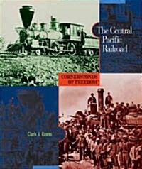 The Central Pacific Railroad (Paperback)