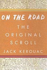 On the Road: The Original Scroll (Hardcover, Critical)