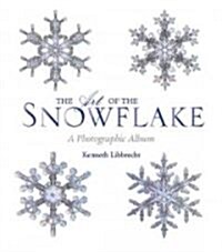 The Art of the Snowflake (Hardcover)