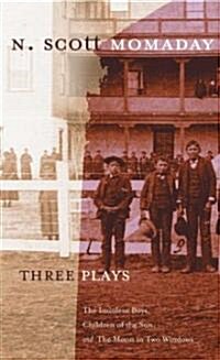 Three Plays: The Indolent Boys, Children of the Sun, and the Moon in Two Windows (Hardcover)