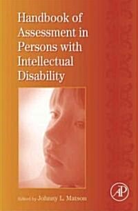 International Review of Research in Mental Retardation: Handbook of Assessment in Persons with Intellectual Disability Volume 34 (Hardcover)