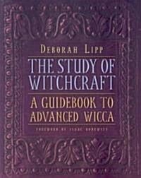 The Study of Witchcraft: A Guidebook to Advanced Wicca (Paperback)