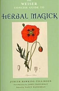 The Weiser Concise Guide to Herbal Magick (Paperback)