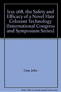Icss 268, the Safety and Efficacy of a Novel Hair Colorant Technology (Paperback)