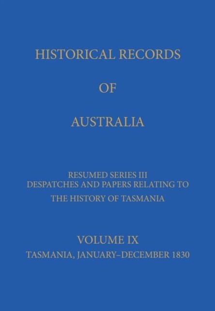 Historical Records of Australia: Series III Volume IX (Hardcover)