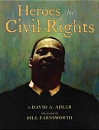 Heroes for Civil Rights (Hardcover)