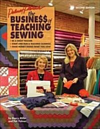 The Business of Teaching Sewing (Paperback, 2)