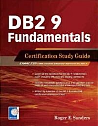 DB2 9 Fundamentals: Certification Study Guide (Paperback, Study Guide)