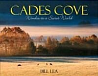 Cades Cove: Window to a Secret World (Hardcover)