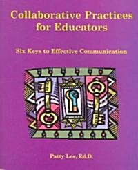 Collaborative Practices for Educators (Paperback)