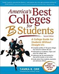 Americas Best Colleges for B Students (Paperback, 2nd)