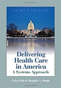 Delivering Health Care in America (Paperback, 4th)