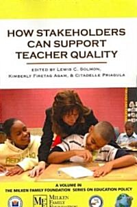 How Stakeholders Can Support Teacher Quality (PB) (Paperback)