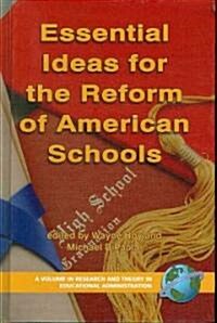 Essential Ideas for the Reform of American Schools (Hc) (Hardcover)