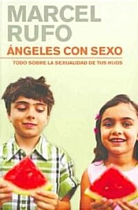 Angeles con sexo/ Angels With Sex (Paperback)