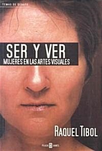 Ser y ver/ Being and seeing (Paperback)