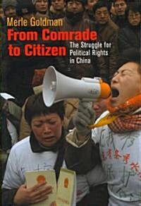 From Comrade to Citizen: The Struggle for Political Rights in China (Paperback)