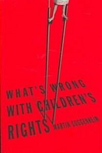 Whats Wrong With Childrens Rights (Paperback)