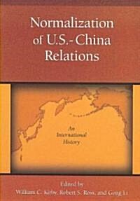 Normalization of U.S.-China Relations: An International History (Paperback)
