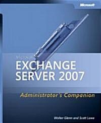 Microsoft Exchange Server 2007 Administrators Companion (Paperback, CD-ROM)