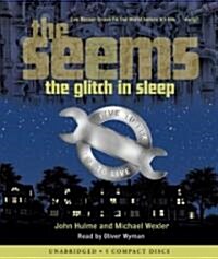 The Seems: The Glitch in Sleep - Audio (Audio CD)
