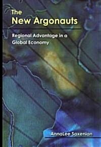 The New Argonauts: Regional Advantage in a Global Economy (Paperback)