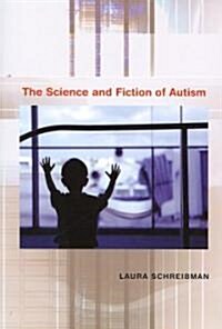 The Science and Fiction of Autism (Paperback)