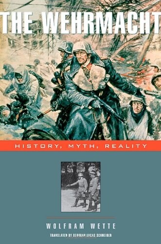 Wehrmacht: History, Myth, Reality (Paperback)