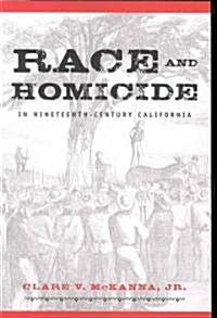 Race and Homicide in Nineteenth-Century California (Paperback)