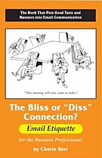 The Bliss or Diss Connection? (Paperback)