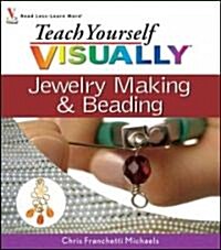 Teach Yourself Visually Jewelry Making and Beading (Paperback)